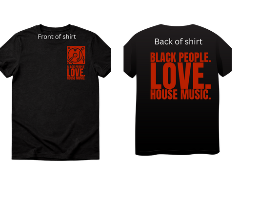 DJ Shirts - Black People Love House Music